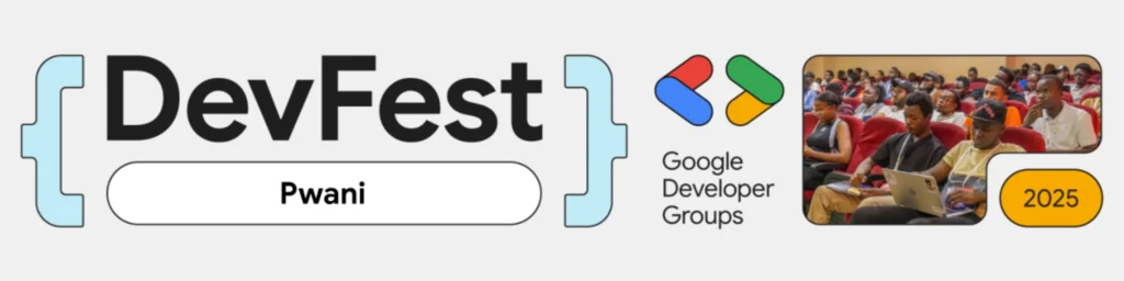 DevFest Pwani 2025 - Tech Event in Kenya