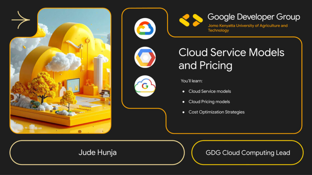 Cloud Service Models and Pricing: Understanding How the Cloud Charges You - Tech Event in Kenya