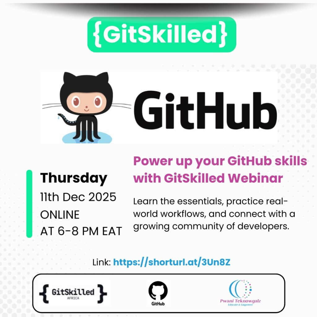 GitSkilled 2025 Webinar-Pwani Teknowgalz - Tech Event in Kenya