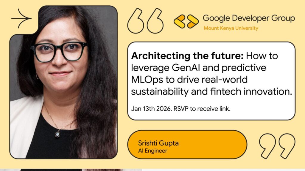 Insights into AI: Translating Data into Real-World Solutions with Srishti Gupta - Tech Event in Kenya