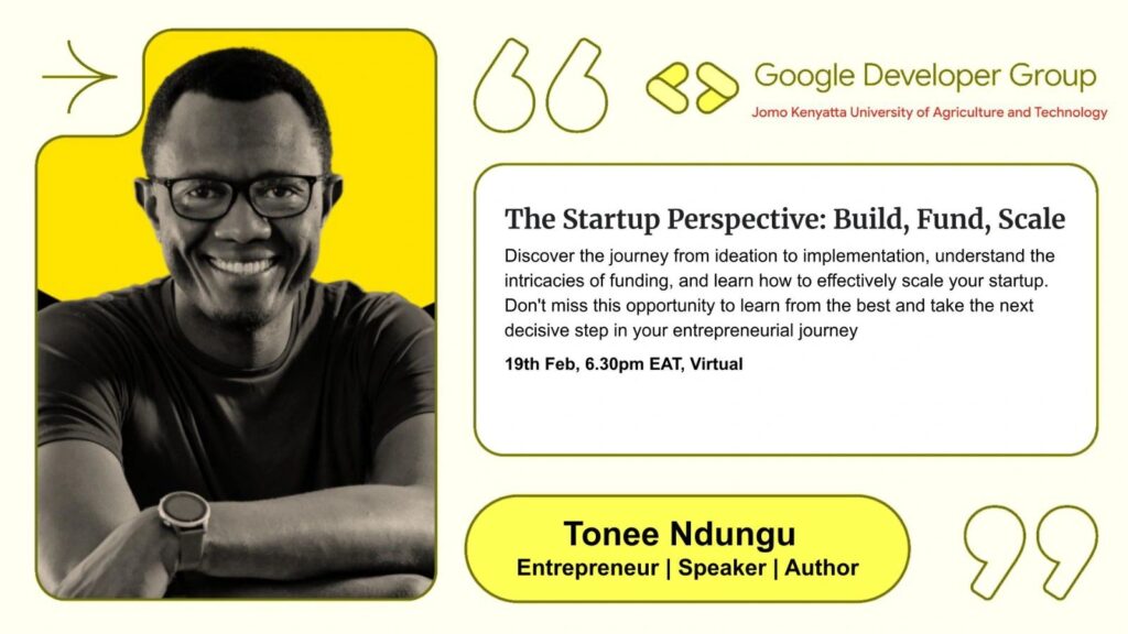 The start up perspective-GDG JKUAT - Tech Event in Kenya
