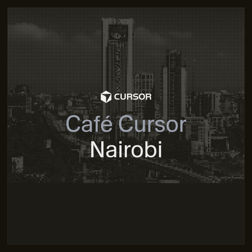 Cafe Cursor Nairobi - Tech Event in Kenya