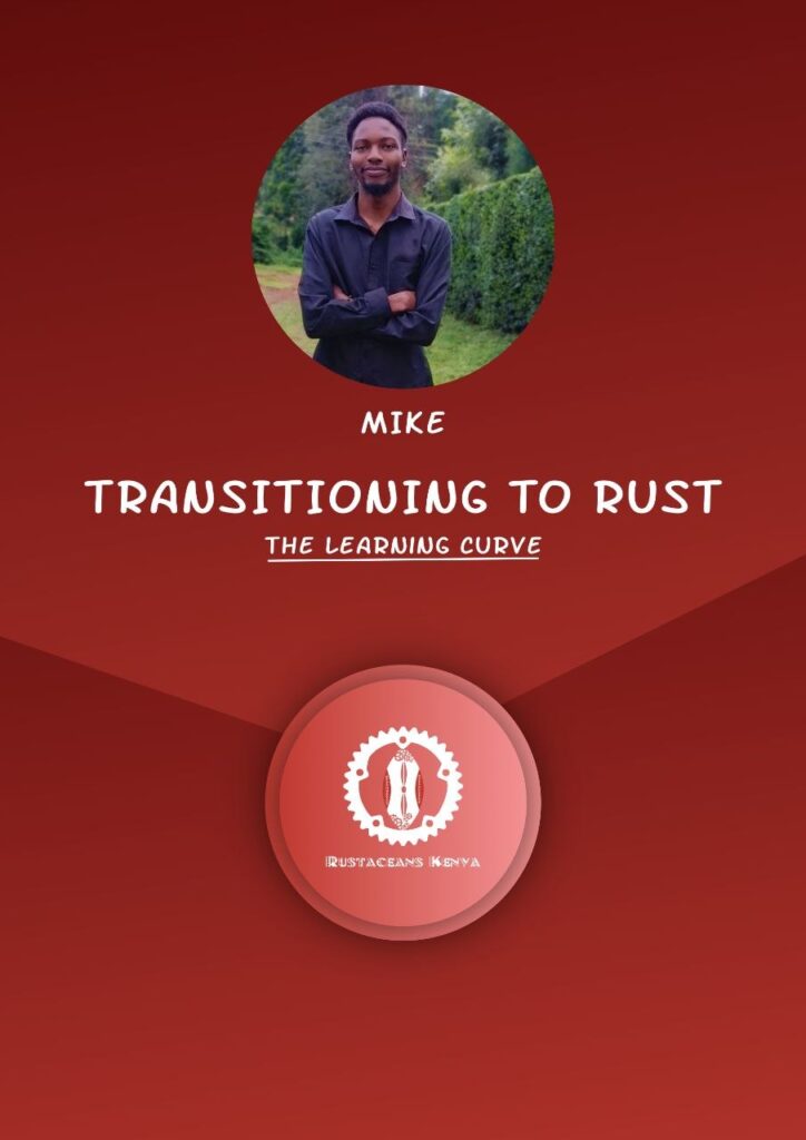 Transitioning to rust, the learning curve - Tech Event in Kenya