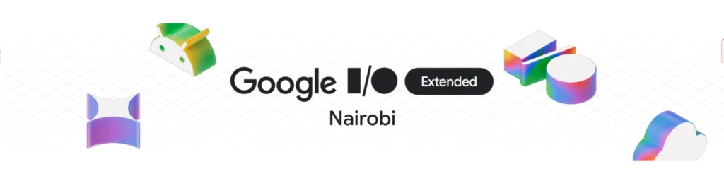 Google I/O Extended Nairobi 2026 - Tech Event in Kenya