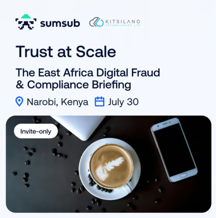 Trust at Scale: The East Africa Digital Fraud & Compliance Briefing - Tech Event in Kenya