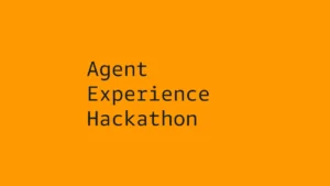 Agent Experience Hackathon